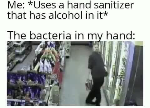 Bacteria Getting Drunk Meme Template - Hand Sanitizer Funny Reaction - funny Funny Reactions meme