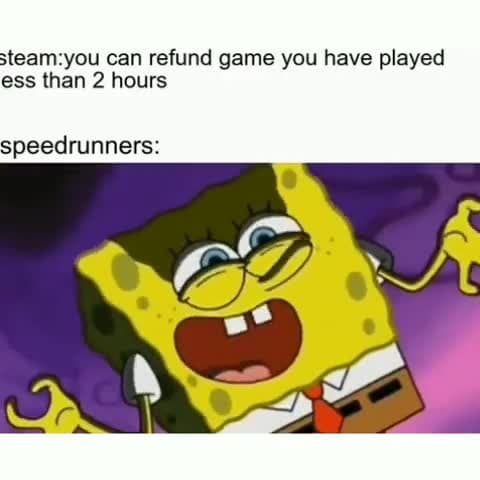 Spongebob Speedrunners Laughing Steam Refund Meme Template - funny Gaming meme
