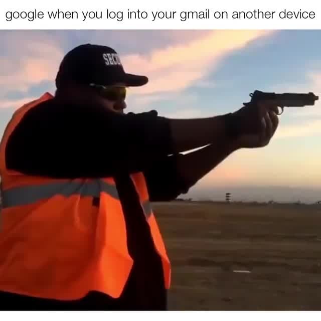 Security Guard 'Who The F*** Are You' Google Login Meme Template - funny Reaction Meme meme