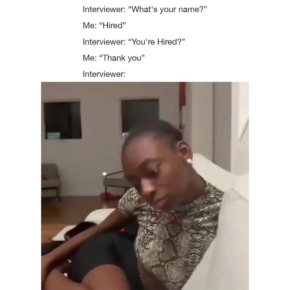Hired Job Interview Reaction Meme Template - funny Internet Meme meme