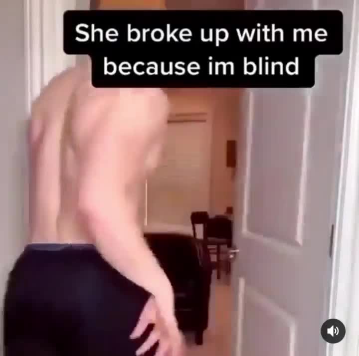 She Broke Up With Me Because I'm Blind | Funny Tripping Meme Template - funny Comedy meme