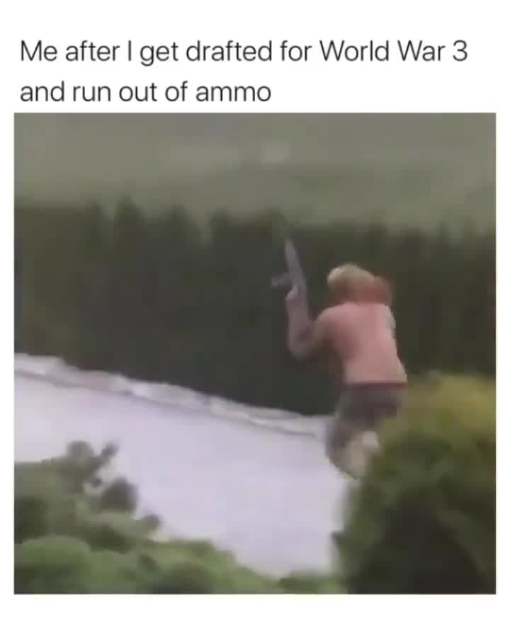 Running From World War 3 Meme Template - Out of Ammo Panic - funny Comedy meme