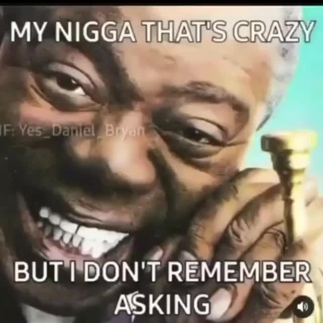 That's Crazy But I Don't Remember Asking Meme Template - Sarcastic Louis Armstrong - funny Reaction Meme meme
